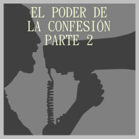 El Poder de la Confesión 2