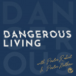 Dangerous Living