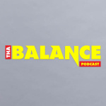 Tha Balance Podcast