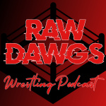 Raw Dawgs Wrestling Podcast