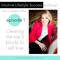 episode 1 Clearing blocks to self love