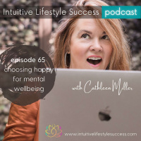 episode 65 Choosing Happy =s Mental Wellbeing