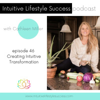 episode 46 Creating Intuitive Transformation
