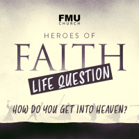 How do you get into heaven? Life Question