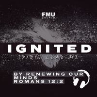 RD 1 Ignited: How the Holy Spirit will help us renew our minds daily