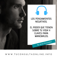 #25 Pensamientos Negativos. El Poder que tienen sobre tu vida y claves para manejarlos
