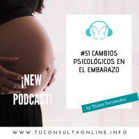 #51 El Cerebro de Embarazada o Pregnancy Brain