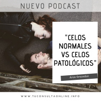 #17 Celos Normales vs Celos Patológicos