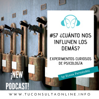 #57 ¿Cuánto nos Influyen los Demás? Experimentos Curiosos de Psicología