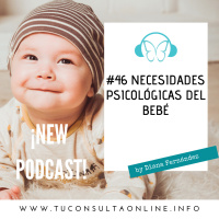 #46 Necesidades Psicológicas del Bebé