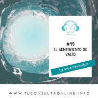 #49 Cómo afrontar el Sentimiento de Vacío
