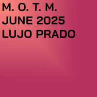 M.O.T.M. Junio 2025 - Lujo Prado