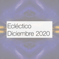 Ecléctico Diciembre 2020