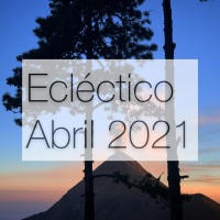 Ecléctico Abril 2021