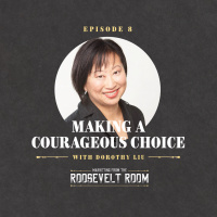 EP8: Making a Courageous Choice With Dorothy Liu