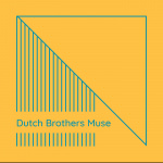 Dutch Brothers Muse