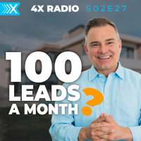 4XF S02E27: 100 LEADS per Month!