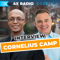4XF S02E14: The Power of the Servant Heart with Cornelius Camp (the Clueless Realtor)