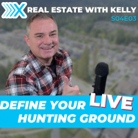 Real Estate With Kelly S04 E03: Define Your Hunt Ground LIVE! 