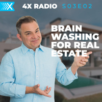 4XF S03E02: Brain Washing for Real Estate