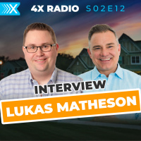 4XF S02E12: From travelling musician to real estate success story with Lukas Matheson