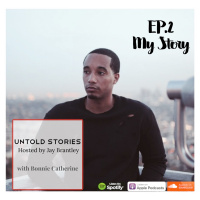 Ep. 2: My Untold Story