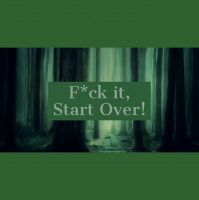 Ep 106: F*ck it, Start Over