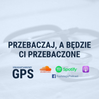 4. Przebaczaj, a Będzie Ci Przebaczone [AS]