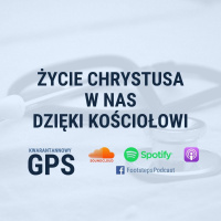 48. Życie Chrystusa w Nas Dzięki Kościołowi [WW]