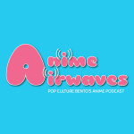 Anime Airwaves