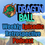 Dragon Ball Retrospective Podcast
