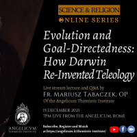 Fr. Mariusz Tabaczek, O.P - Evolution and Goal-Directedness: How Darwin Re-Invented Teleology
