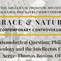 Fr. Serge-Thomas Bonino O.P -Philosophical Theology and the Intellectus Fidei