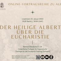 Fr. Bernhard Blankenhorn O.P -Der Heilige Albert Über die Eucharistie
