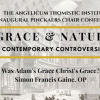 Fr. Simon Gaine O.P - Was Adams Grace Christs Grace?