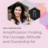 Amplification: Finding the Courage, Attitude and Ownership for Femmefluence