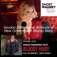 Voodoo Paranormal  Ghosts of New Orleans with Bloody Mary