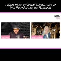 Florida Paranormal with MikeDelCoro of War Party Paranormal Research