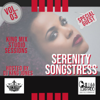 King Mix Studio Sessions Vol. 03 | Serenity Songstress