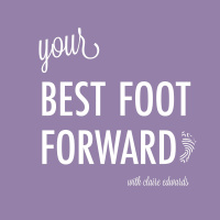 Sneak Peak to Your Best Foot Forward Podcast