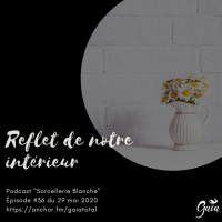 #36 Reflet de notre intérieur