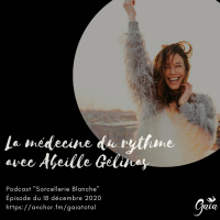 #56 La médecine du rythme avec Abeille Gélinas