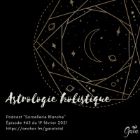 #65 Astrologie holistique