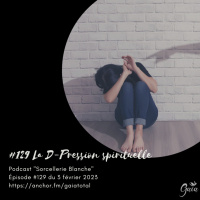 #129 La D-pression spirituelle
