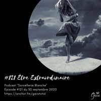 #121 Être Extraordinaire