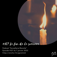 #127 La fin de la sorcière