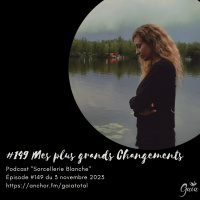 #149 Mes plus grands changements