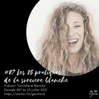 #87 Les 15 pratiques de la sorcière blanche