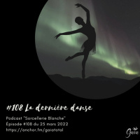 #108 La dernière danse