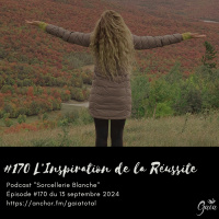 #170 Linspiration de la Réussite